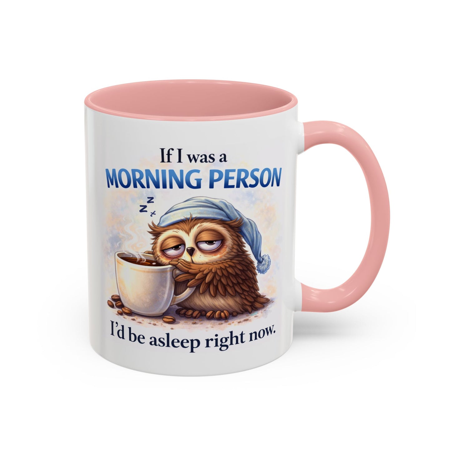 Humor Mug - If I Was A Morning Person