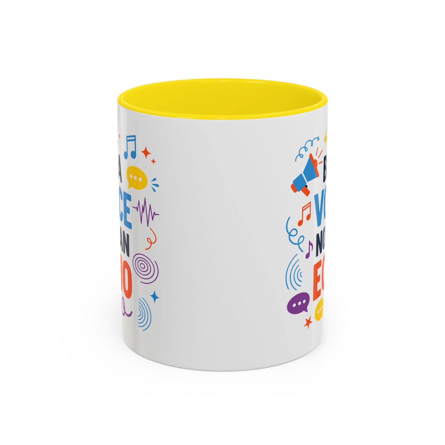 Motivation Mug - Be a Voice Not an Echo