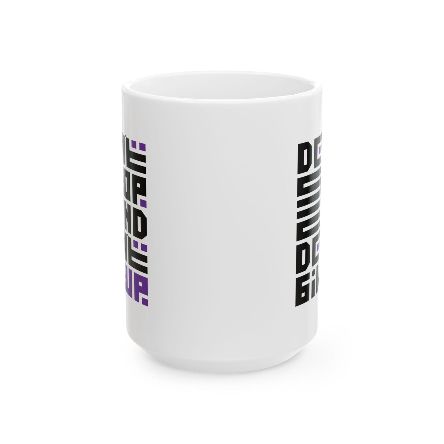 Motivation Mug - Don't Stop and Don't Give Up
