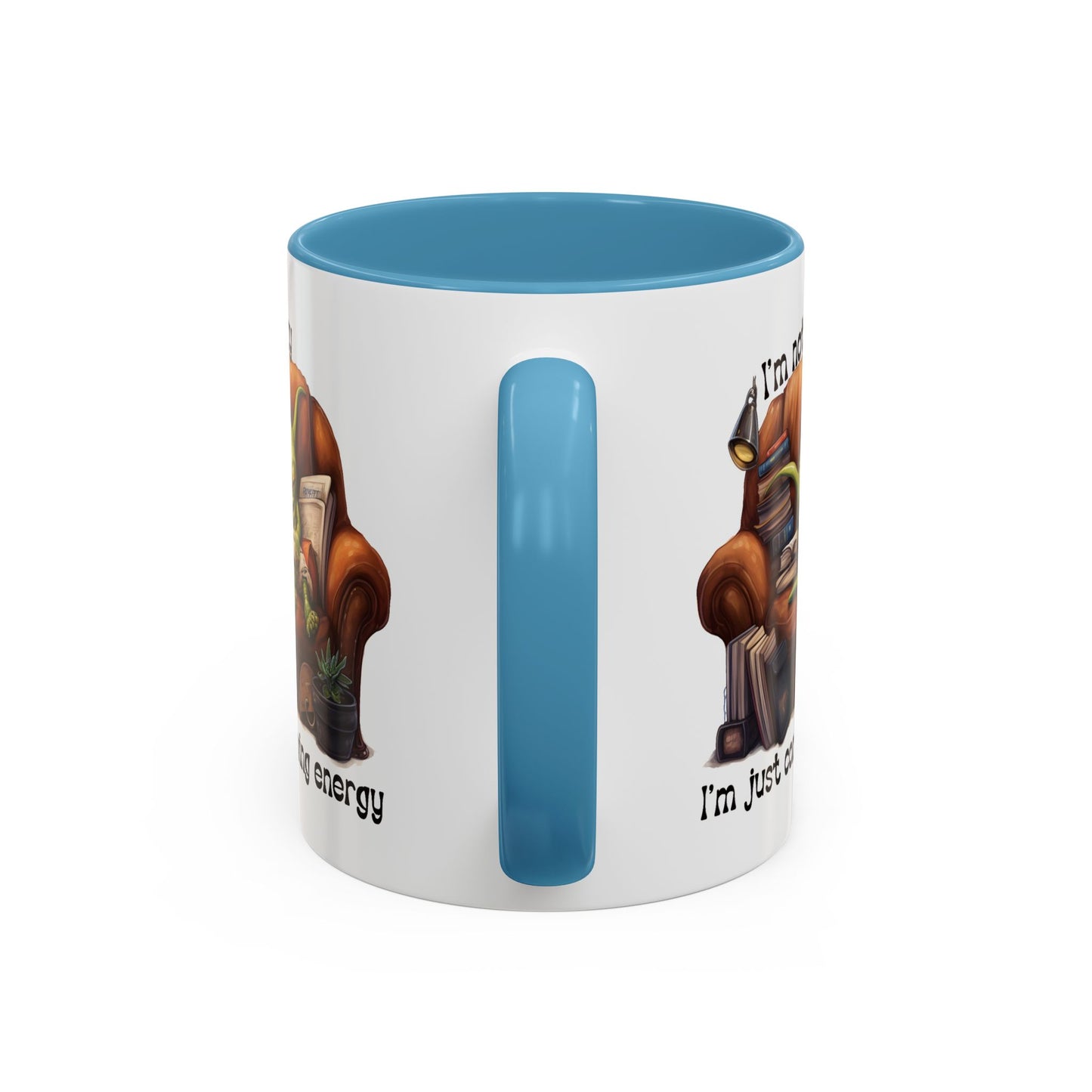 Humor mug - I'm Not Lazy I'm Just Conserving Energy Alien