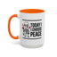 Humor Mug - Today I Choose Peace