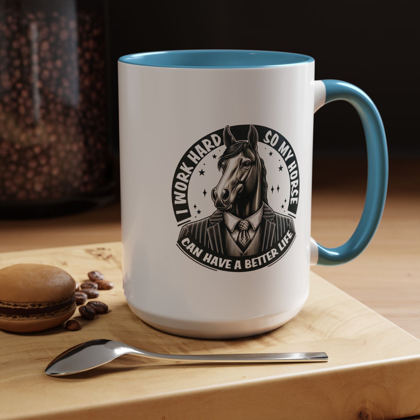 Humor Mug - I Work Hard So My Horse
