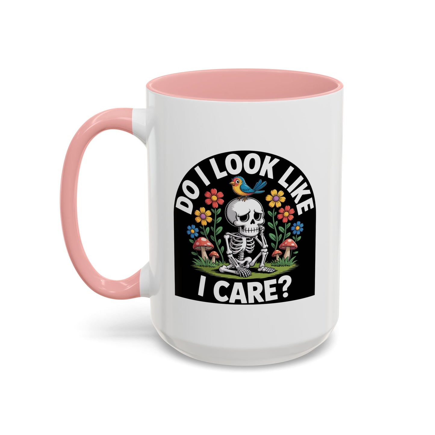 Humor Mug - Do I look Like I Care