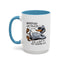 Humor Mug - Whatever Life Throws At You