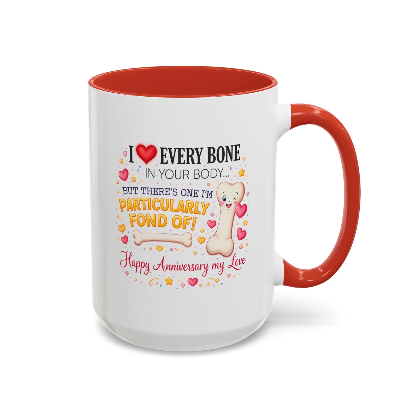 Anniversary Mug - I Love Every Bone In Your Body