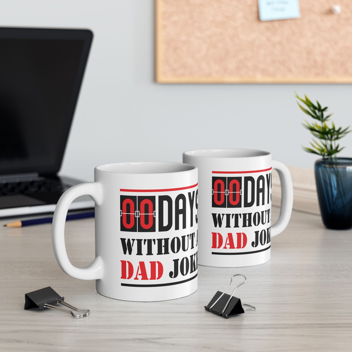 Humor Mug - Zero Days Without a Dad Joke