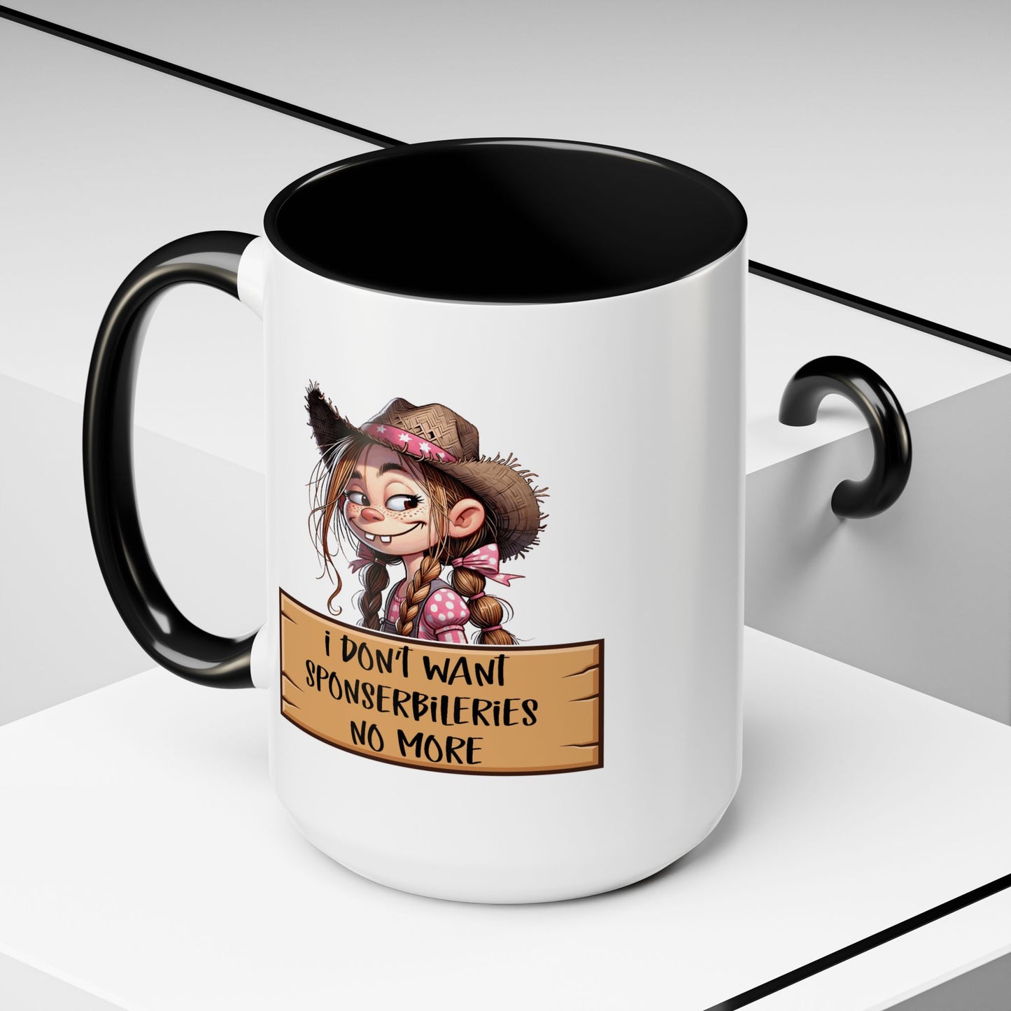 Adult Mug - I Don't Want Sponserbileries No More