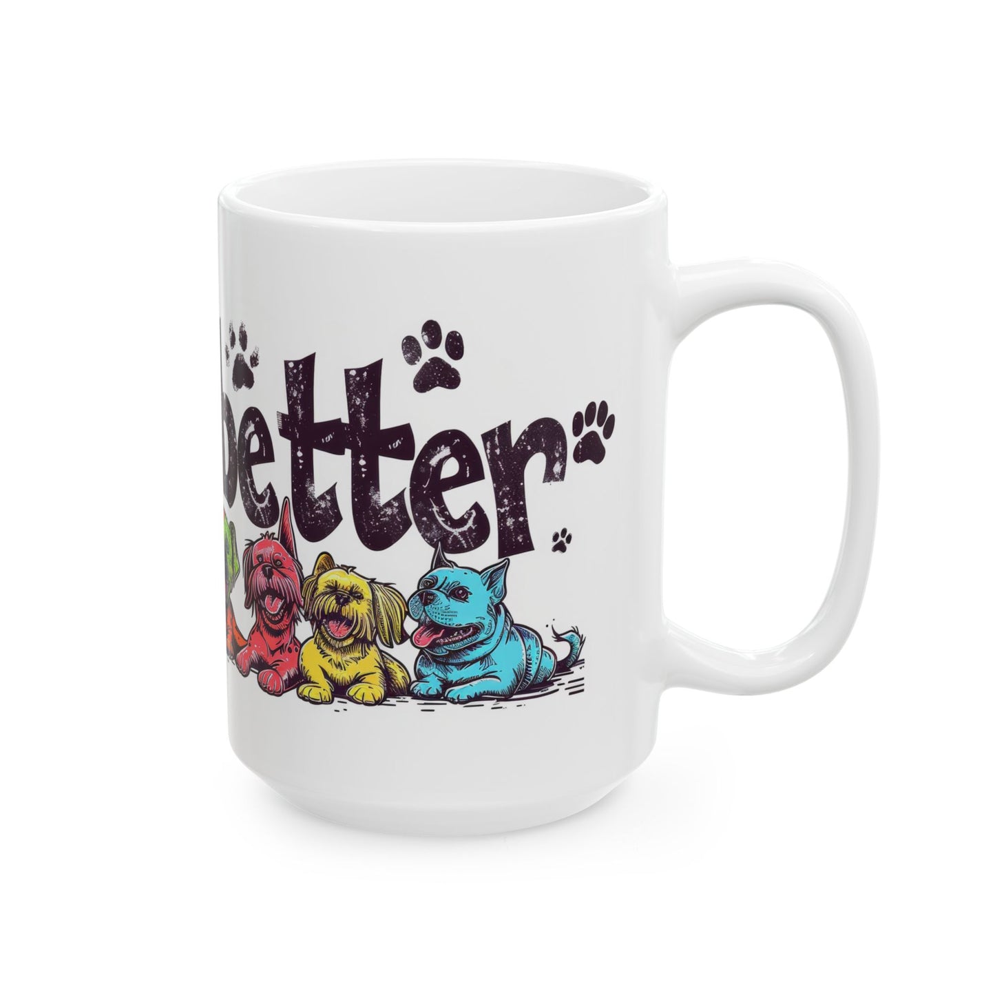Animal Mug - Life Is Better With Dogs