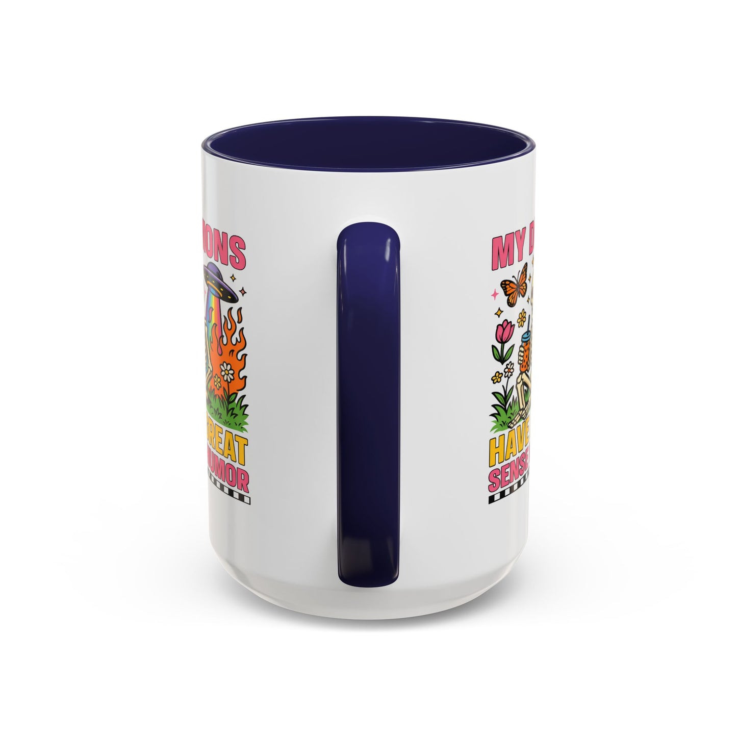 Humor Mug - My Demons