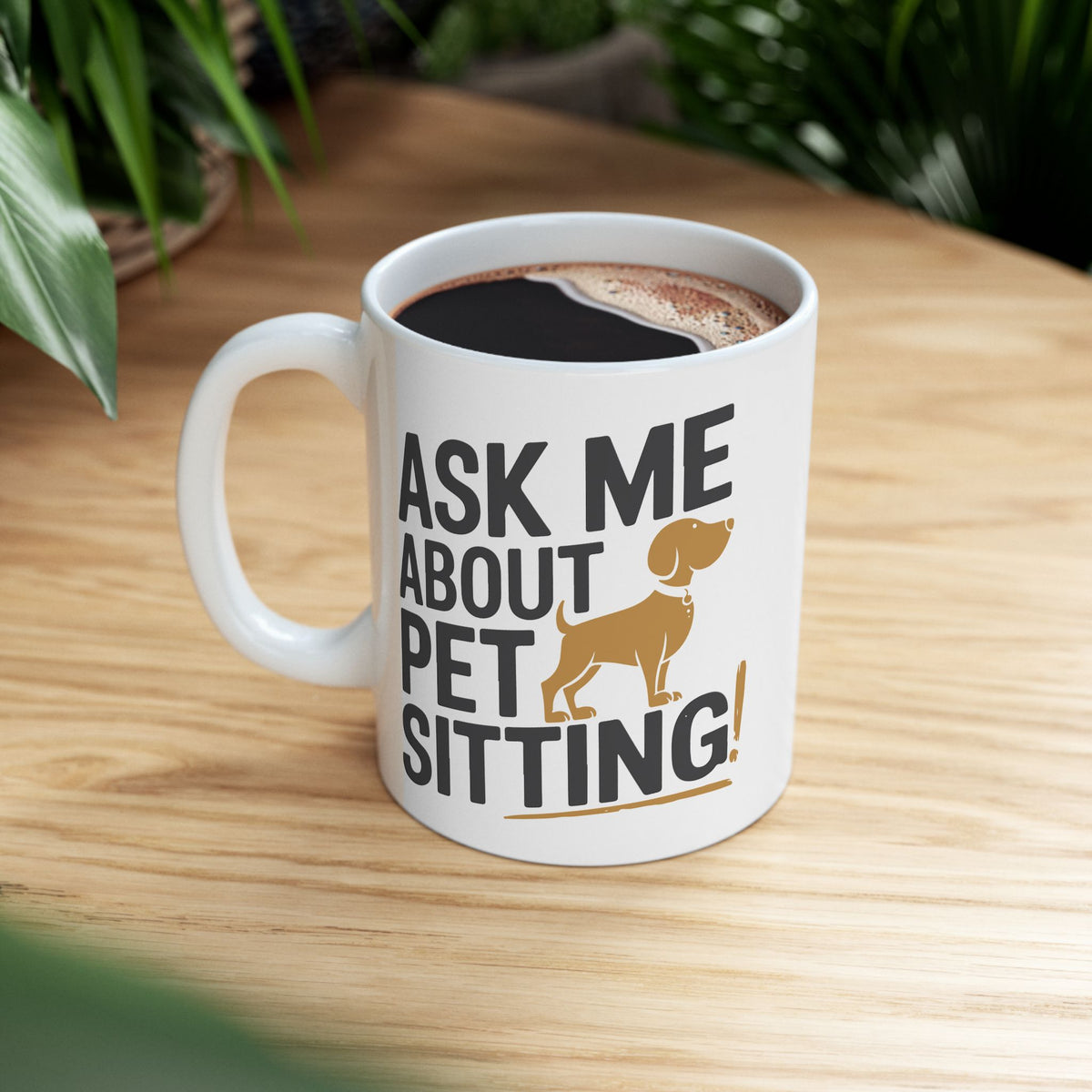 Animal Mug - Ask Me About Pet Sitting!