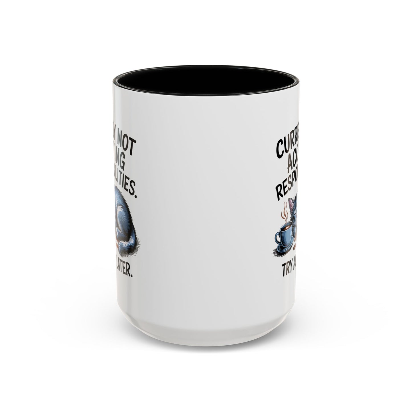 Animal Mug - Currently Not Accepting Responsibilities