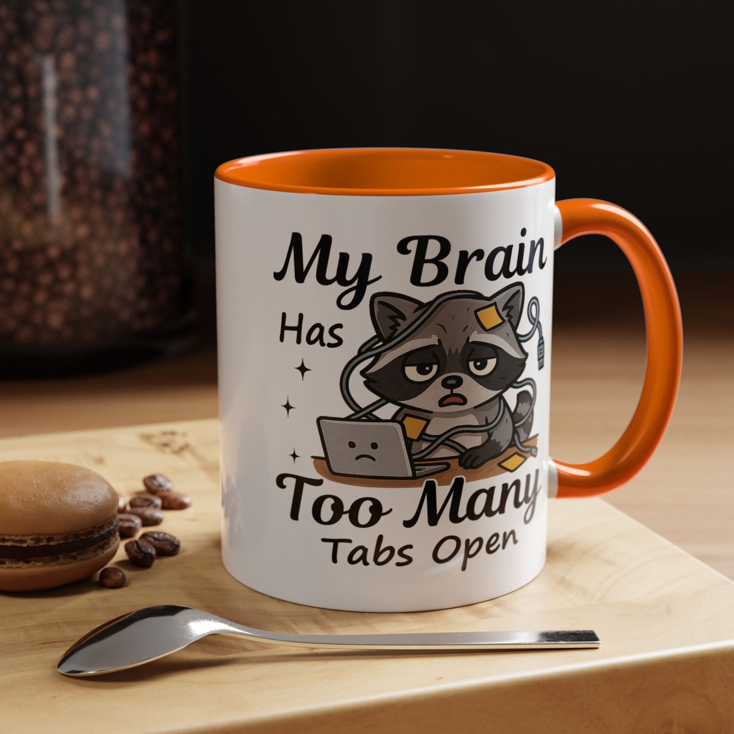 Humor Mug - My Brain Has Too Many Many Tabs Open