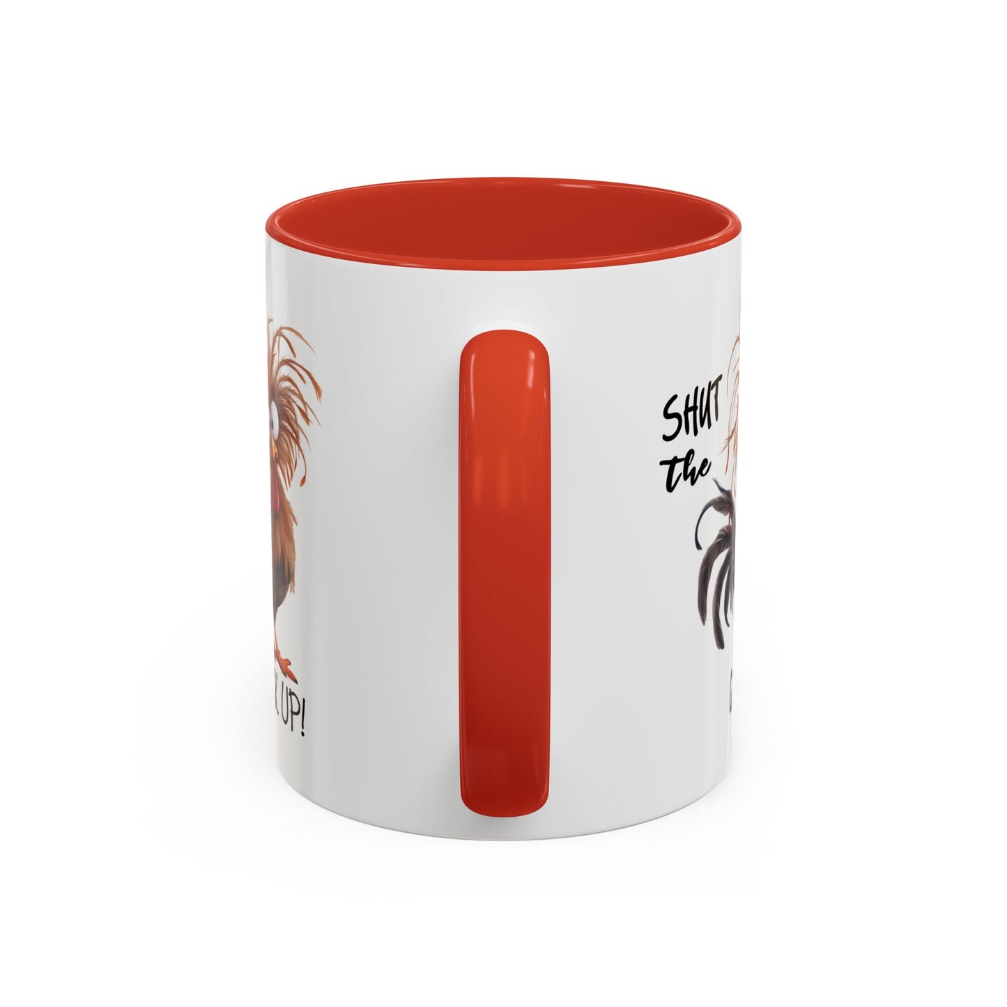 Humor Mug - Shut The Cluck Up