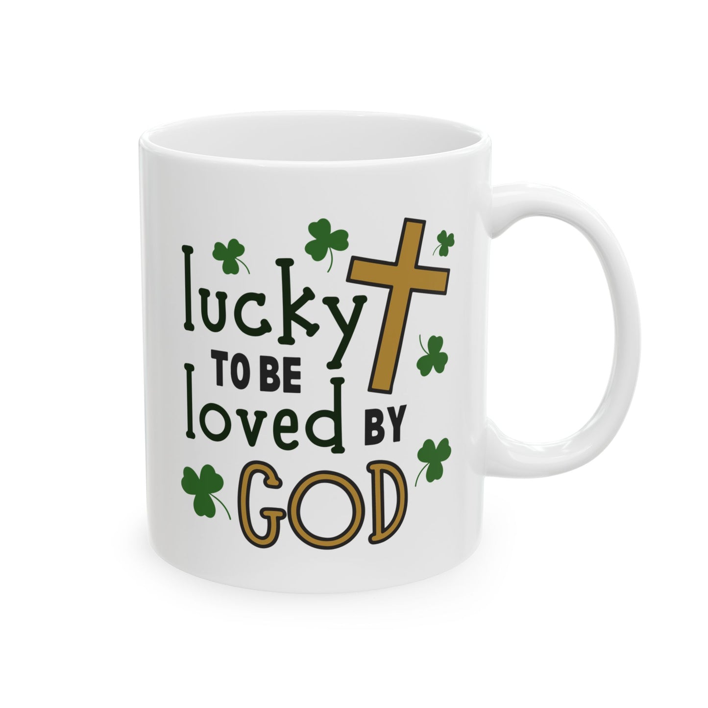 Religious Mug - Lucky To By Love By God