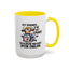 Humor Mug - Just Remember If We Get Caught