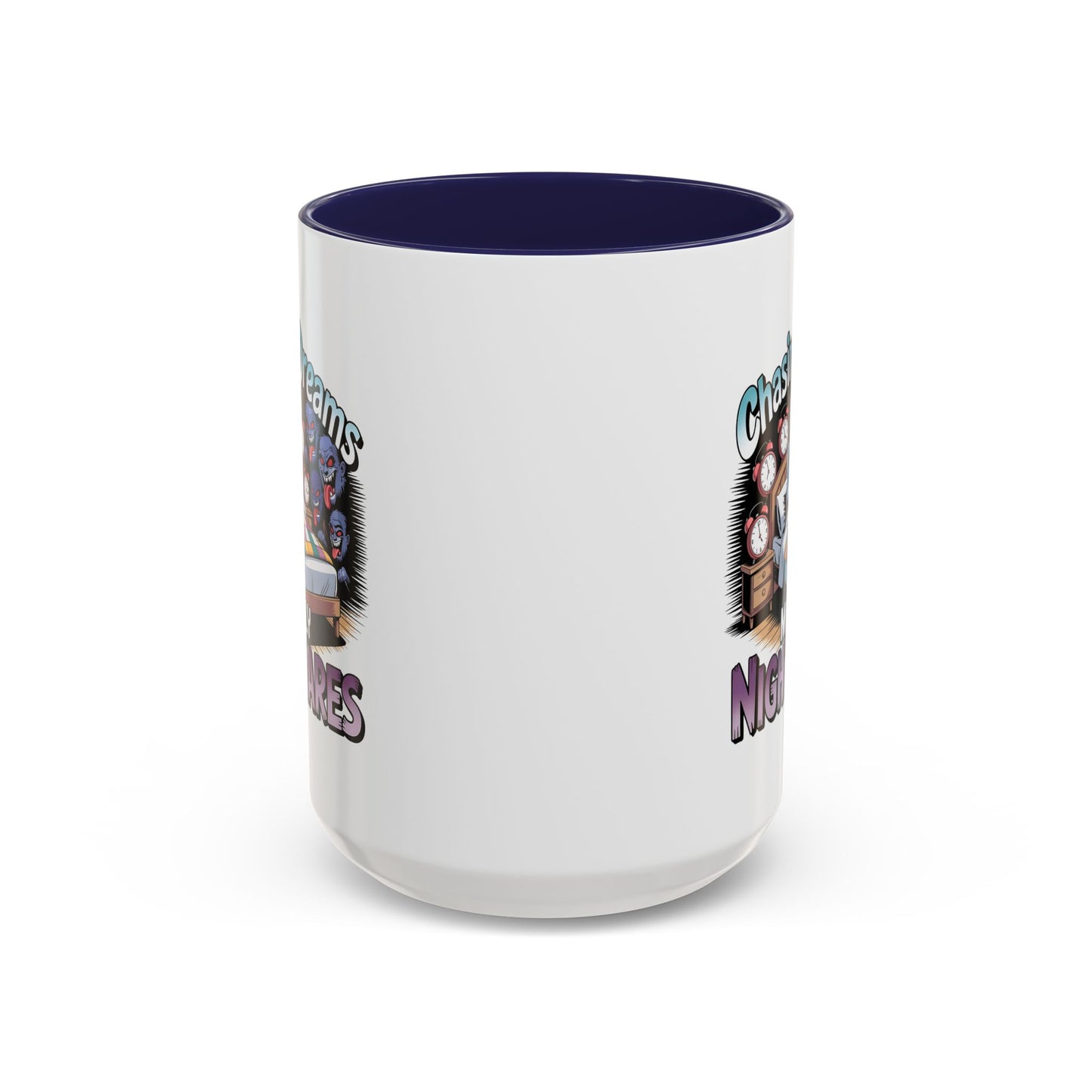 Humor Mug - Chasing Dreams Mostly Nightmares