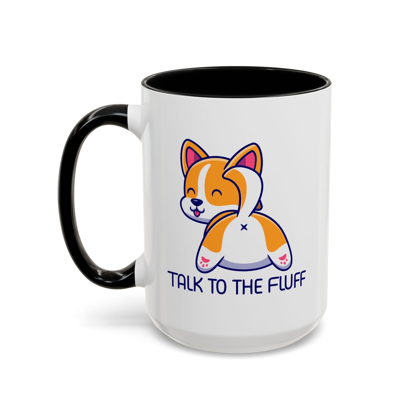 Humor Mug - Talk To The Fluff