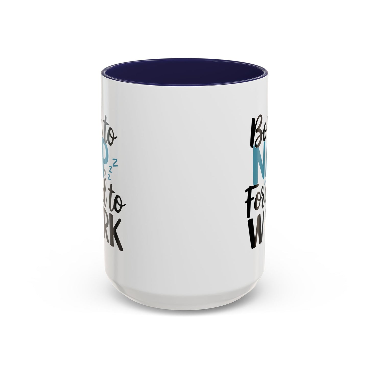Humor Mug - Born to Nap
