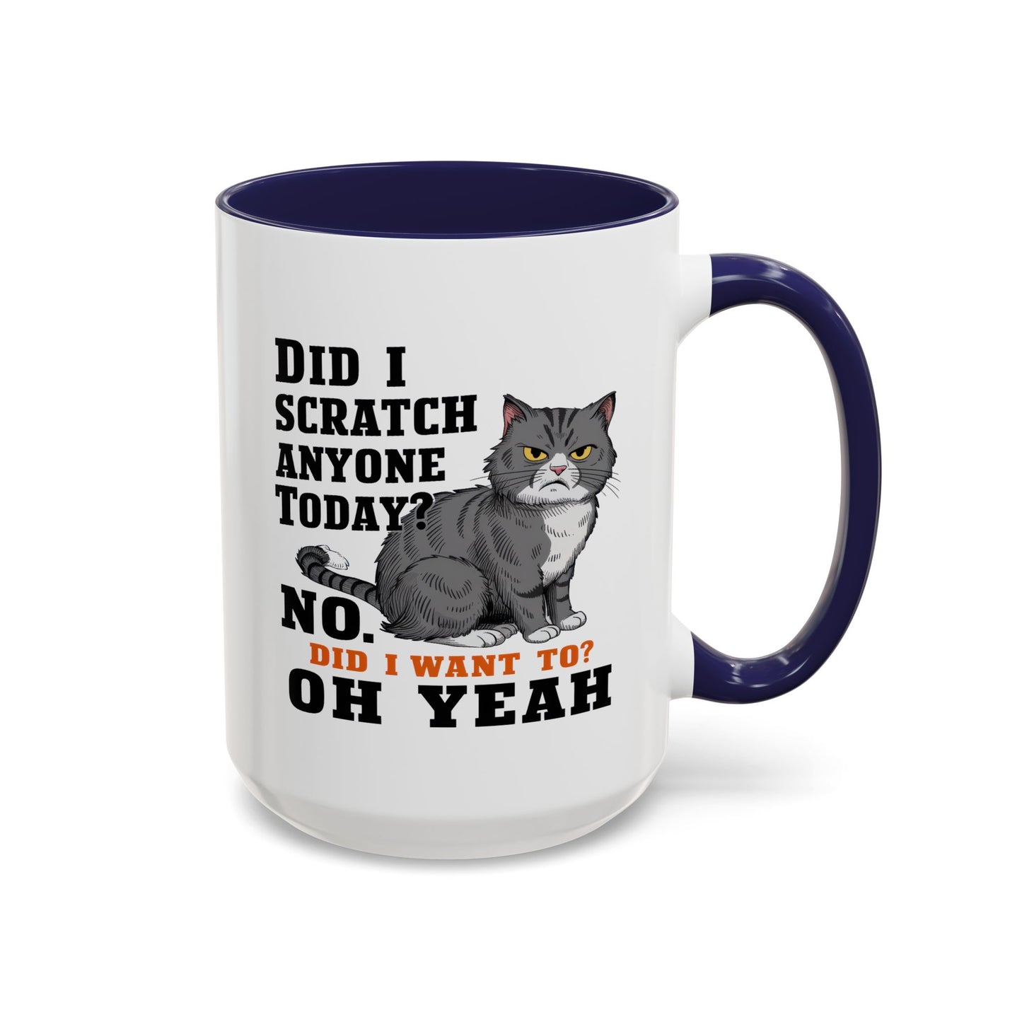 Animal Mug - Did I Scratch Anyone Today?