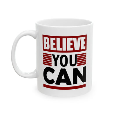 Motivation Mug - Believe You Can Messsage
