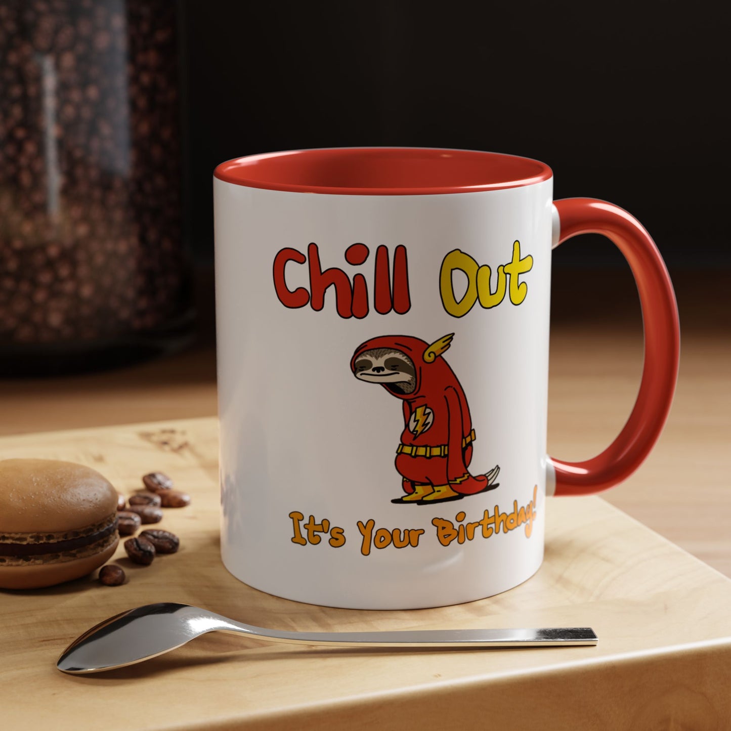 Birthday Mug - Chill Out It's Your Birthday