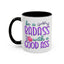 Humor Mug - Be a Badass With a Good Ass