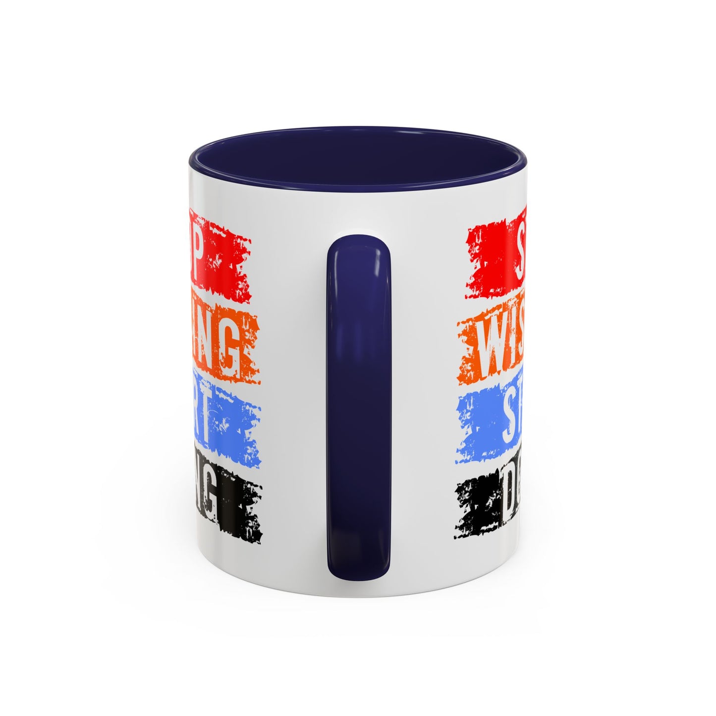 Motivation Mug - Stop Wishing Start Doing