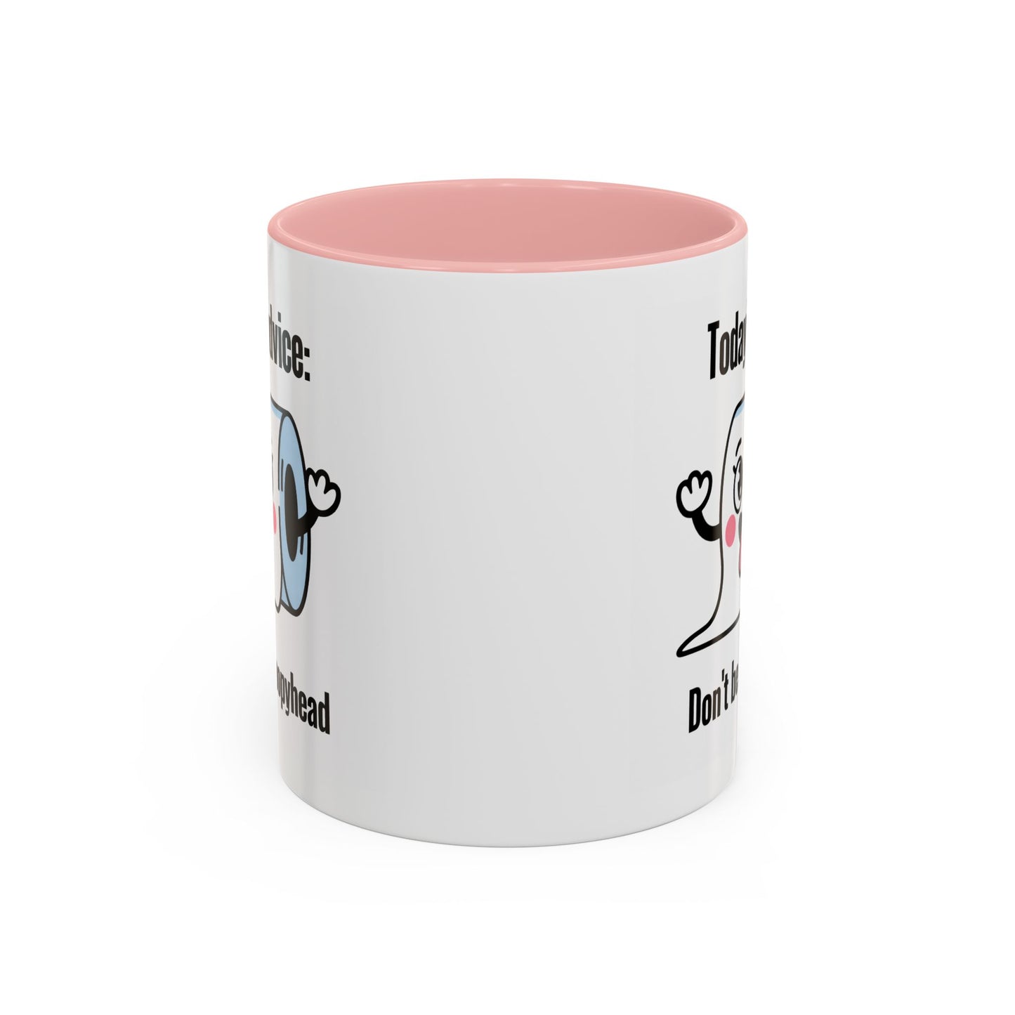 Humor Mug - Today's Advice