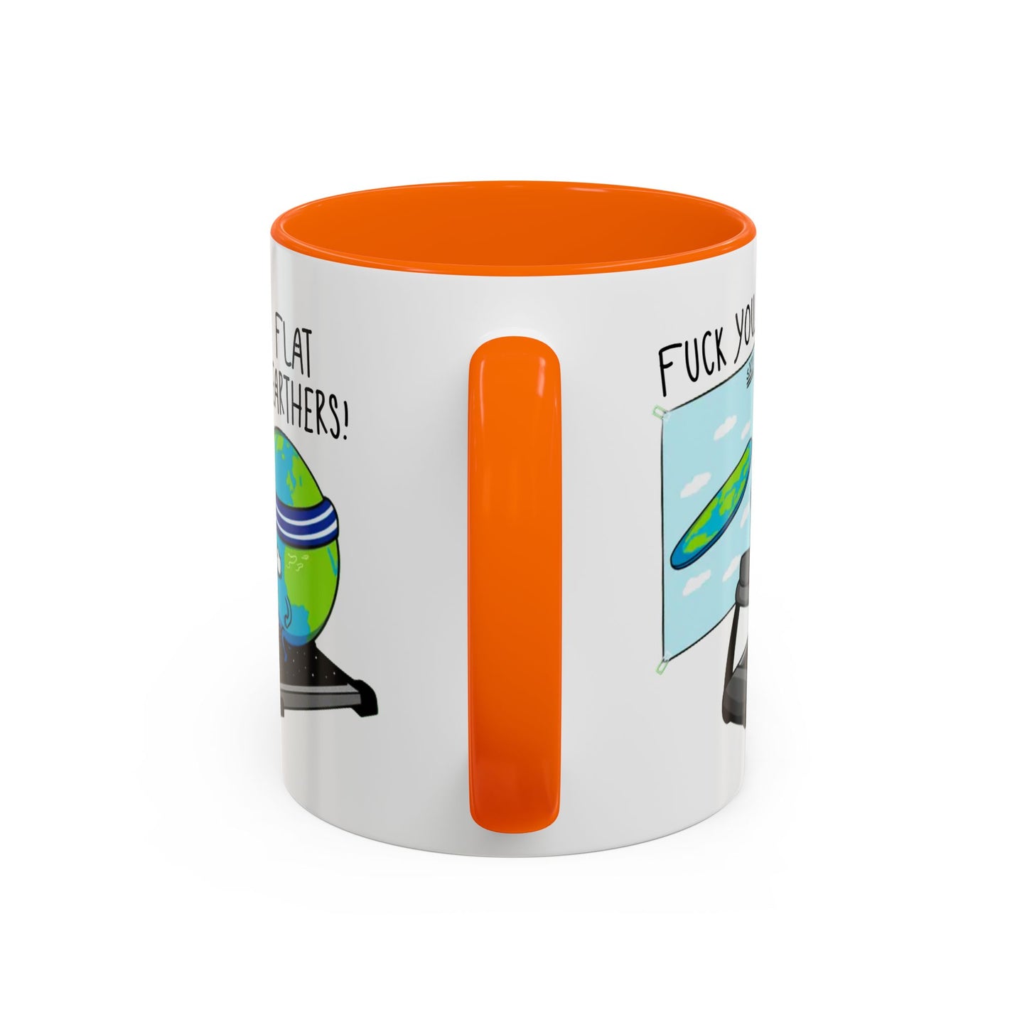 Adult Mug - Fuck You Flat Earthers!