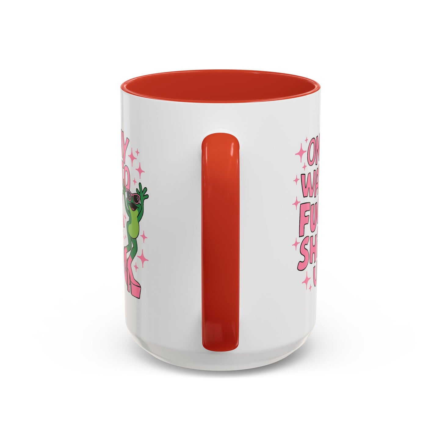 Adult Mug - On My Way to Fuck Shit Up