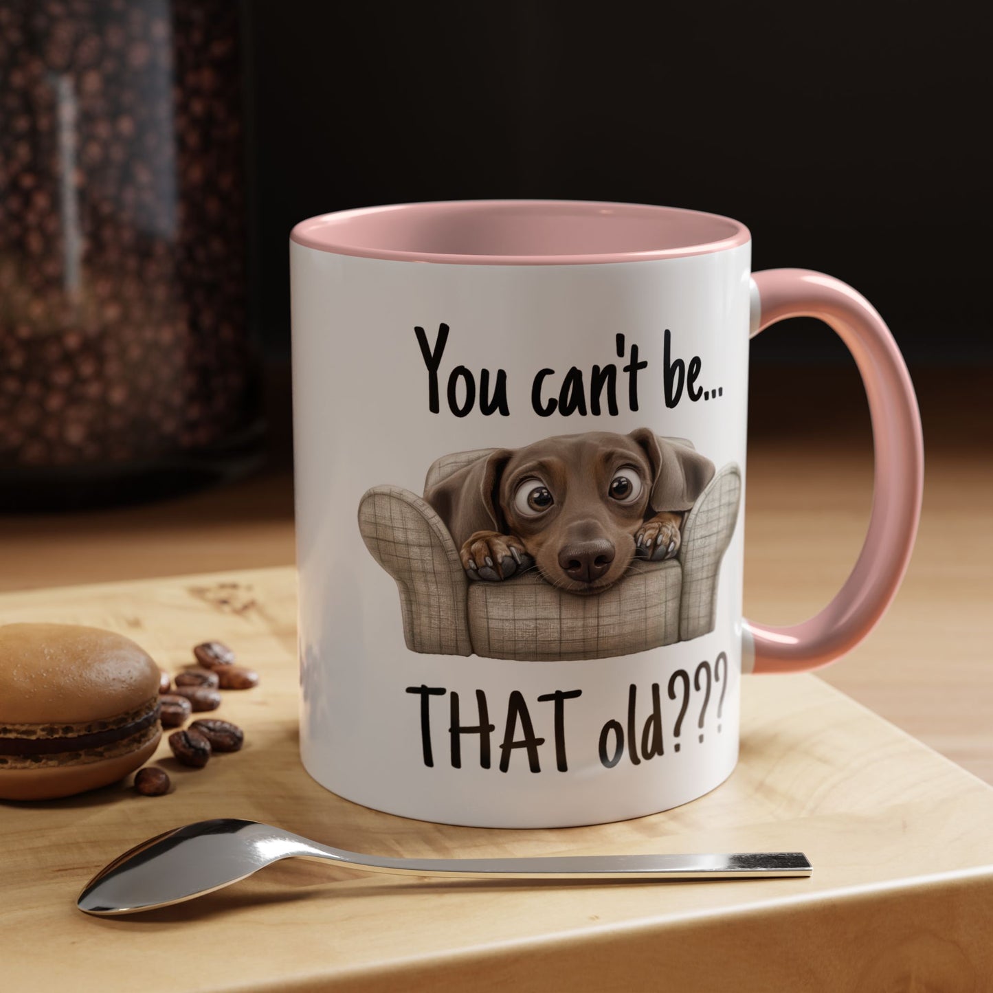 Birthday Mug - You Can't Be That Old