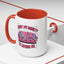 Humor Mug - Sorry My Anxiety