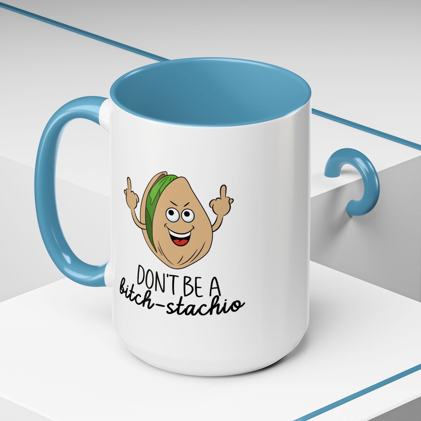 Adult Mug - Don't Be A Bitch-Stachio