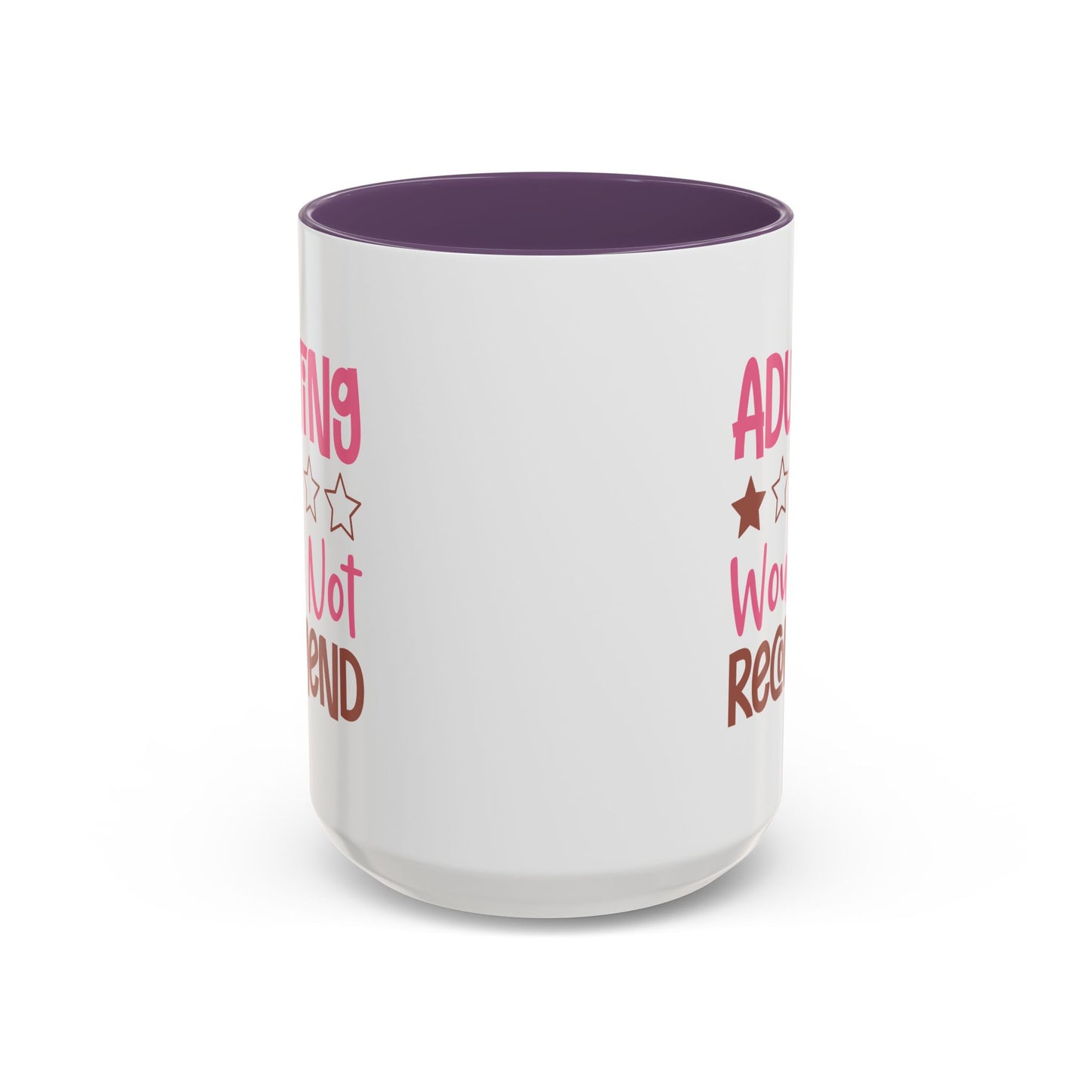 Humor Mug - Adulting Would Not Recommend