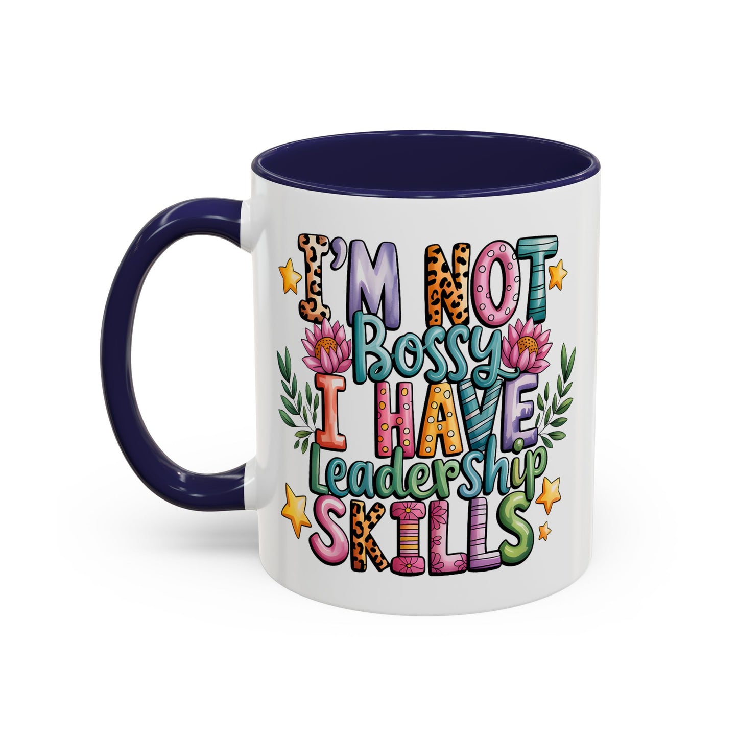 Humor Mug - I'm Not Bossy