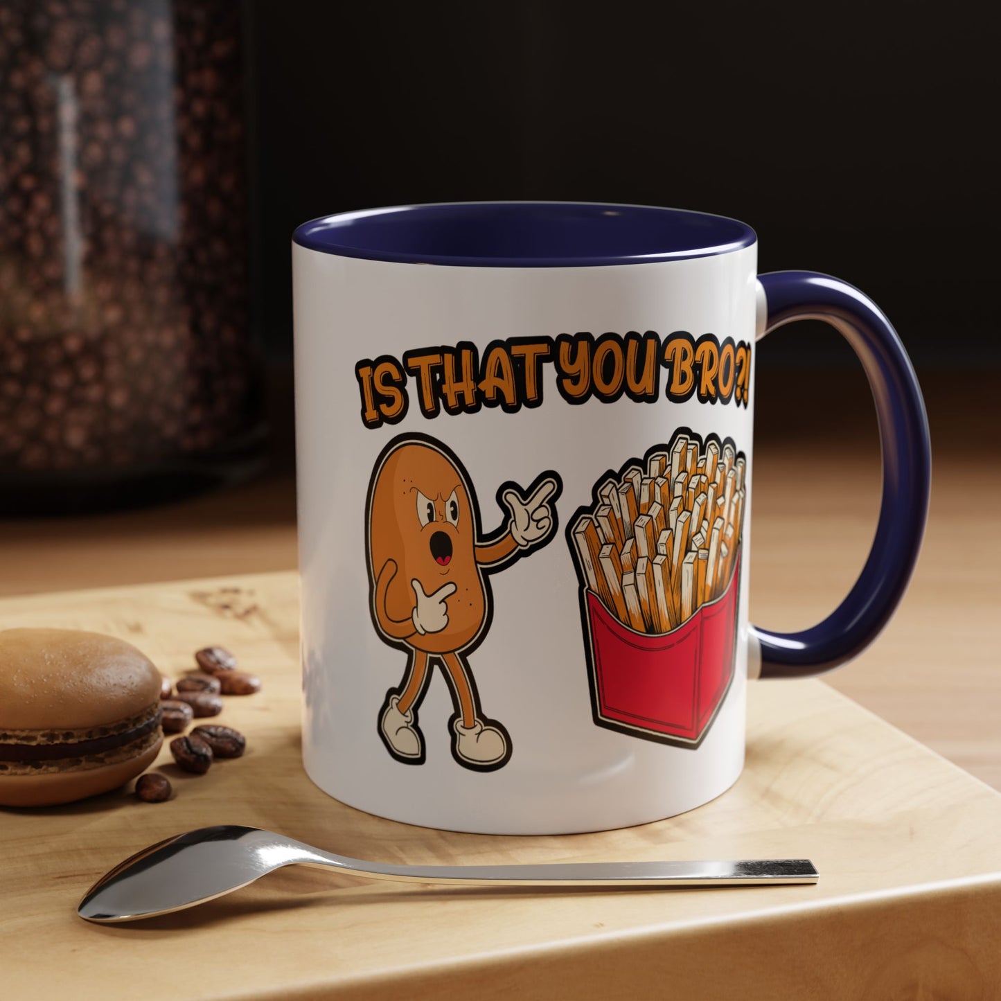 Humor Mug - Is That You Bro