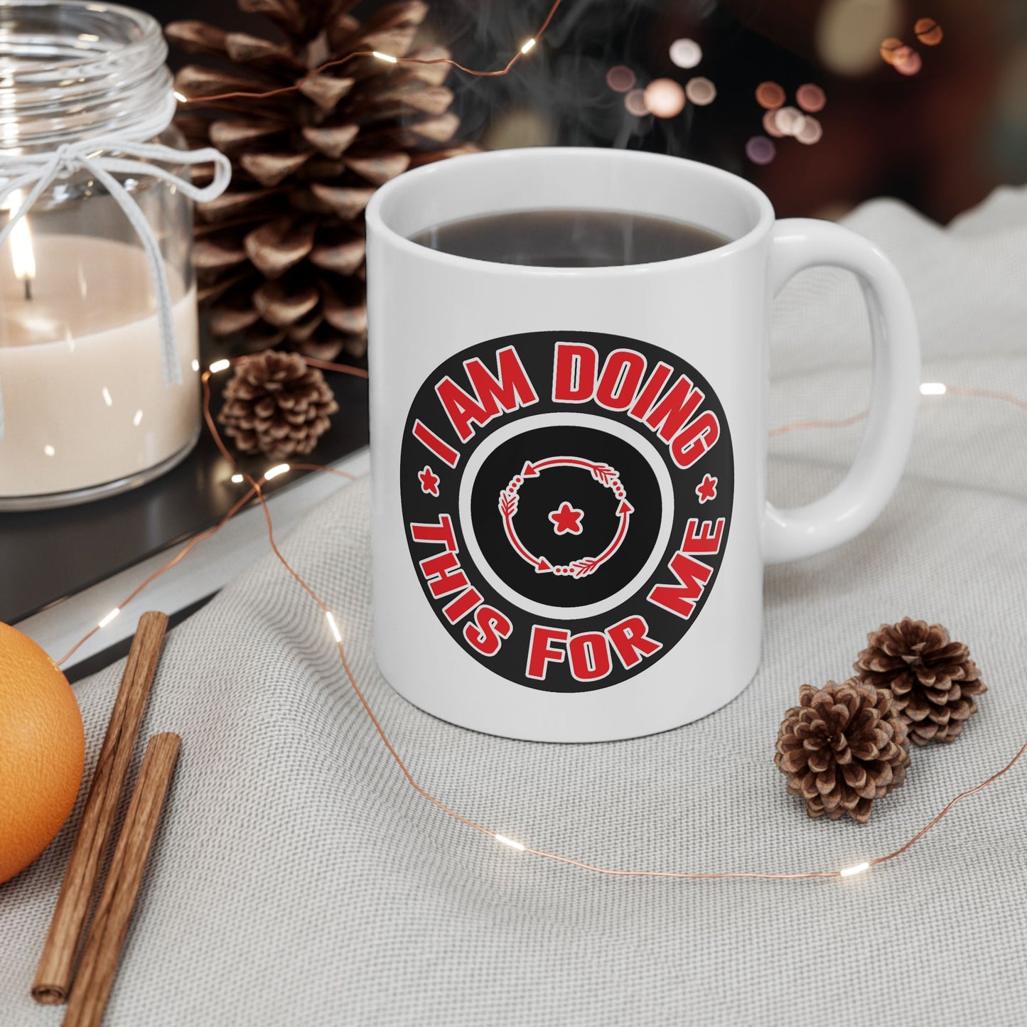Motivation Mug - I Am Doing This For Me Badge