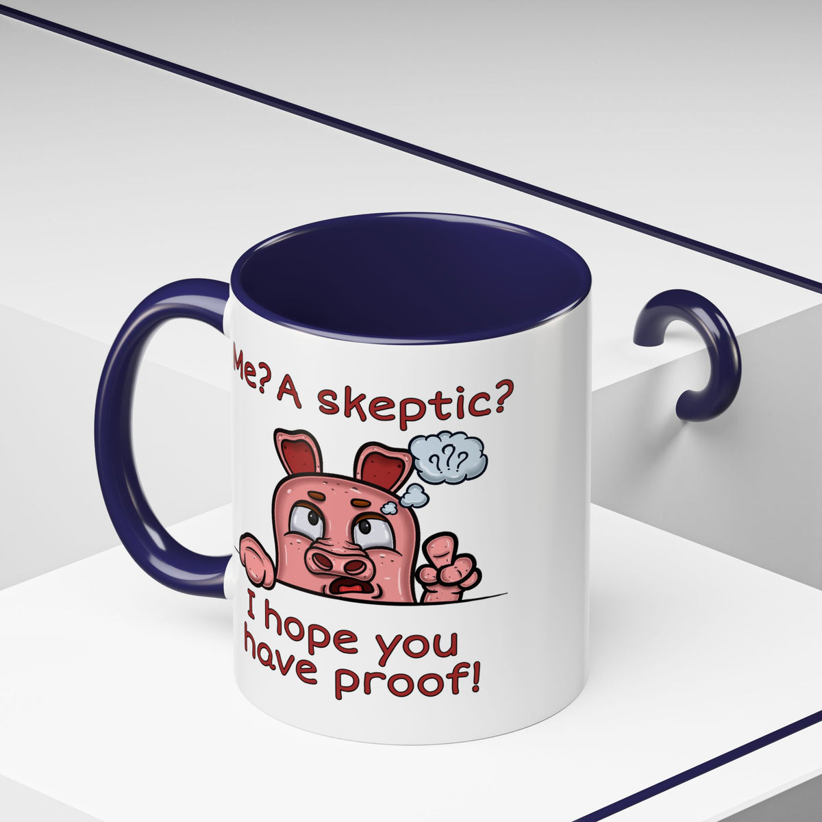 Humor Mug - Me A Skeptic