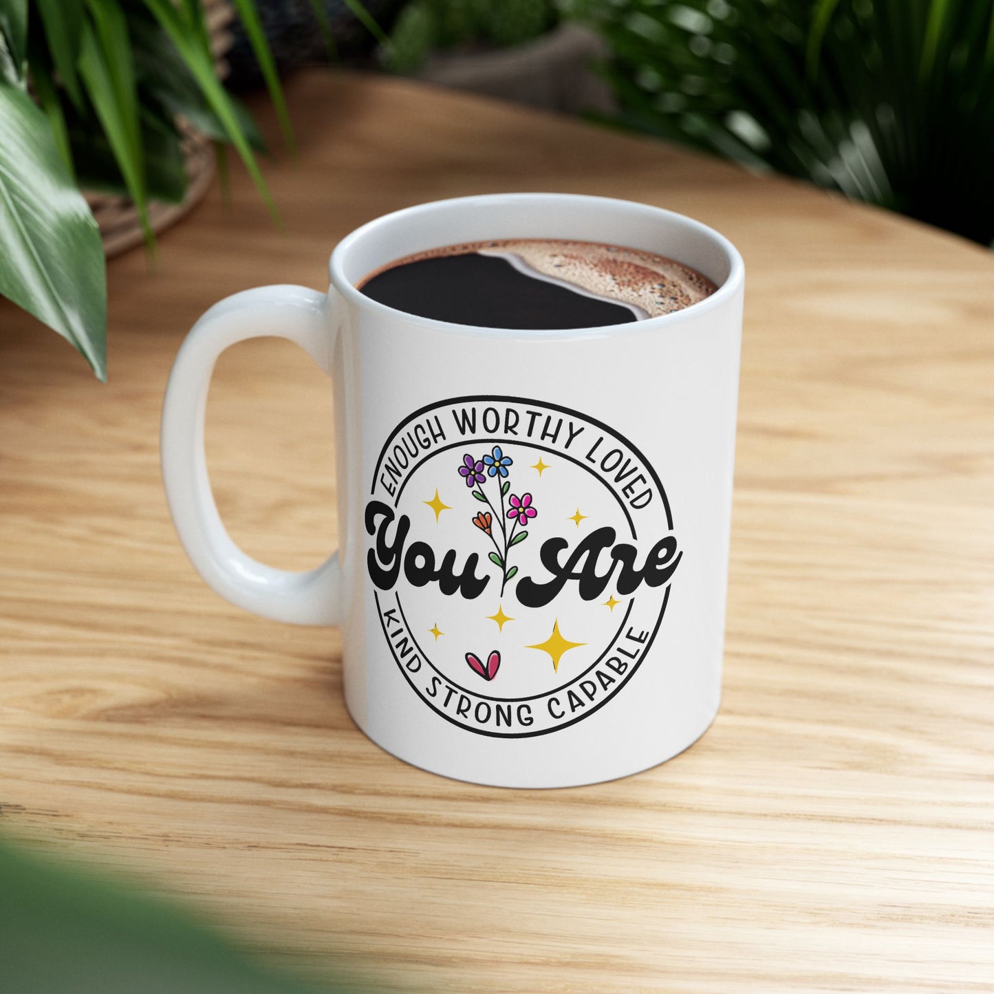 Motivation Mug - You Are Enough Worthy loved