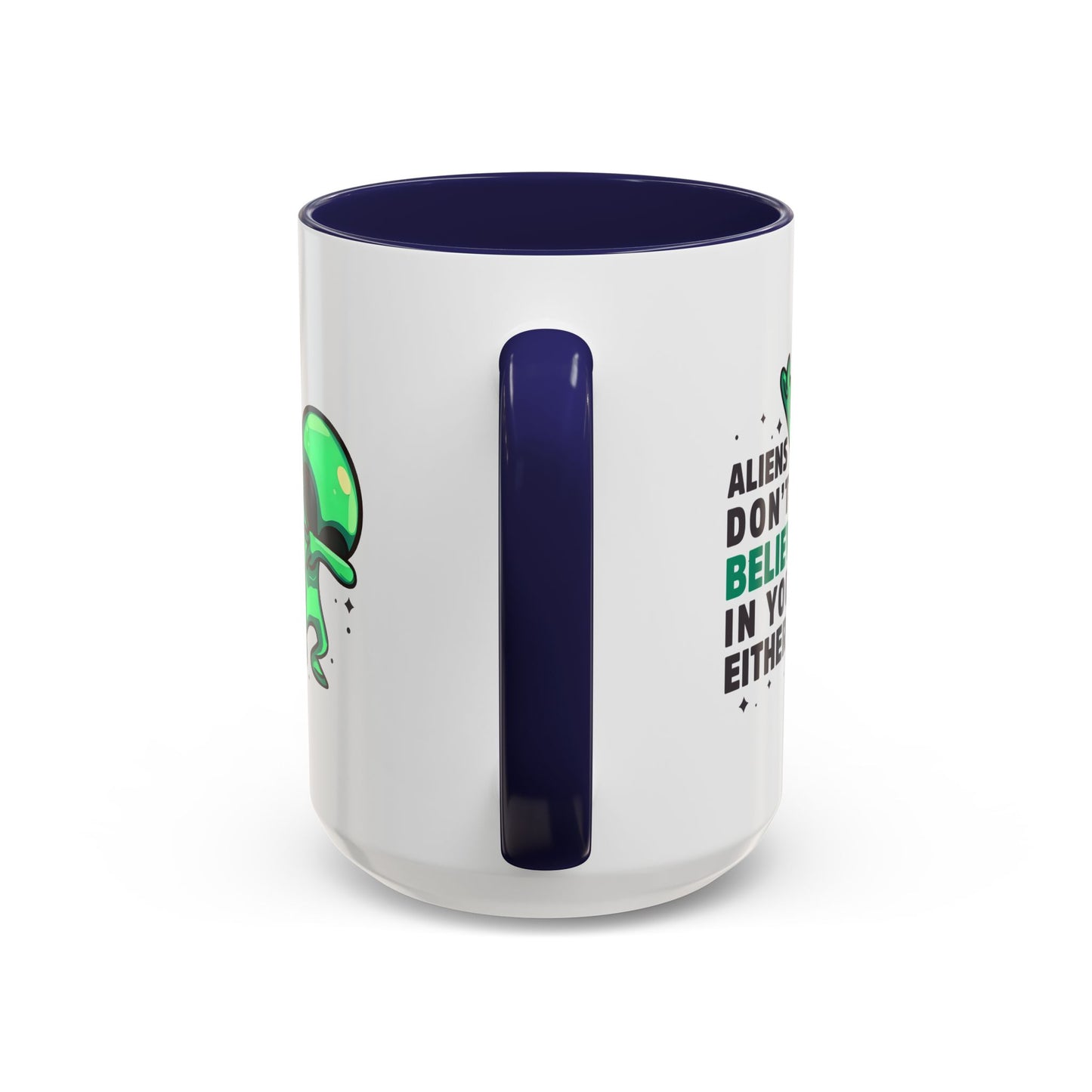 Alien Mug- Aliens Don't Believe