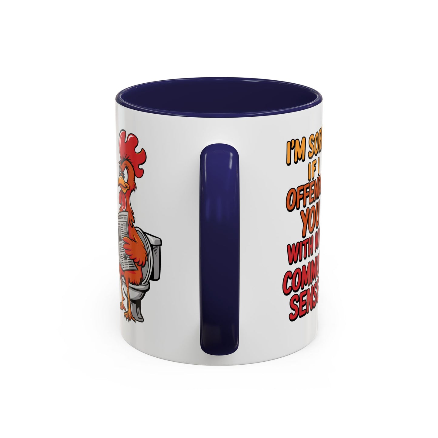 Humor Mug - I'm Sorry If I Offended You