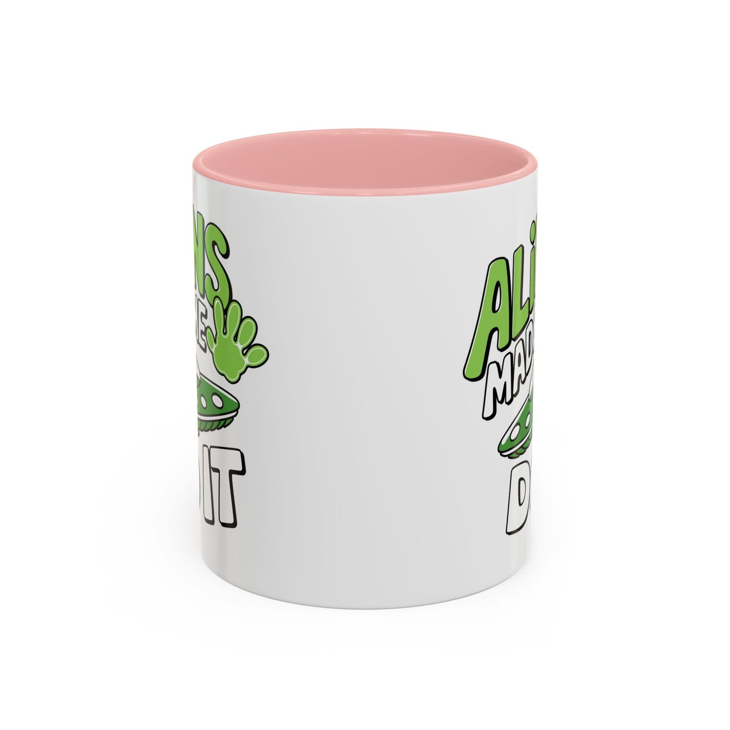 Alien Mug - Aliens Made Me