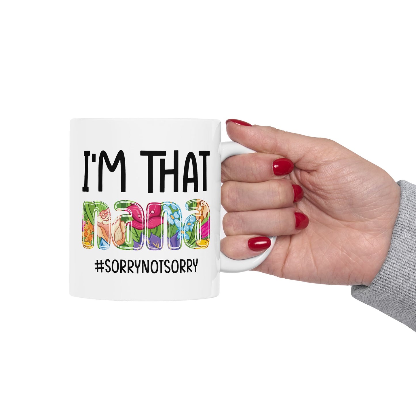 Humor Mug - I'm That Nana