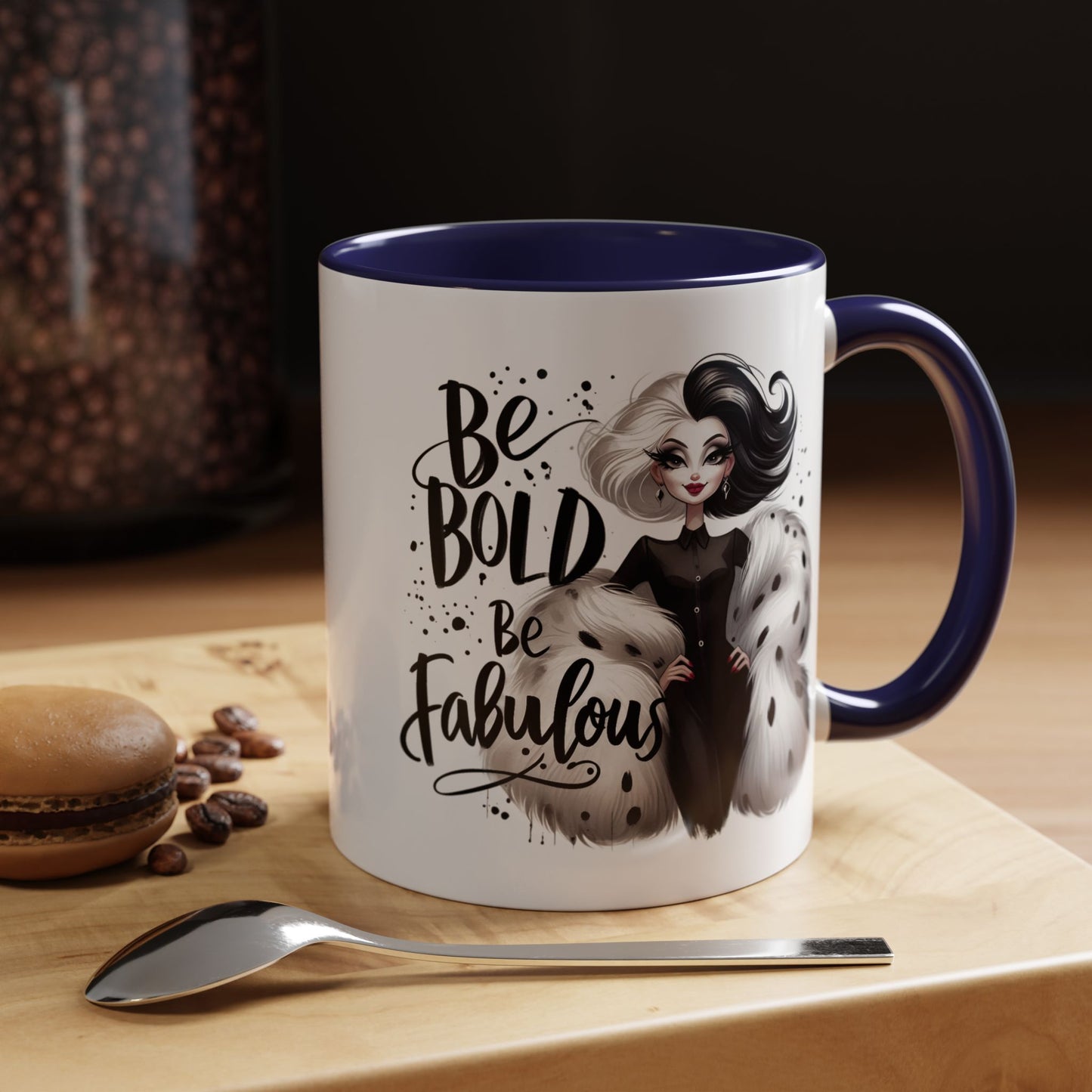 Humor Mug - Be Bold Be Fabulous