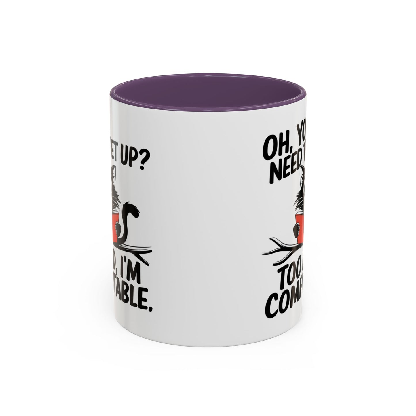 Animal Mug - Oh, You Need To Get Up?