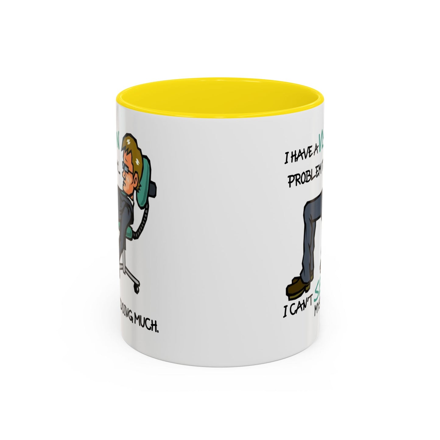 Humor Mug - I Have a Vision Problem