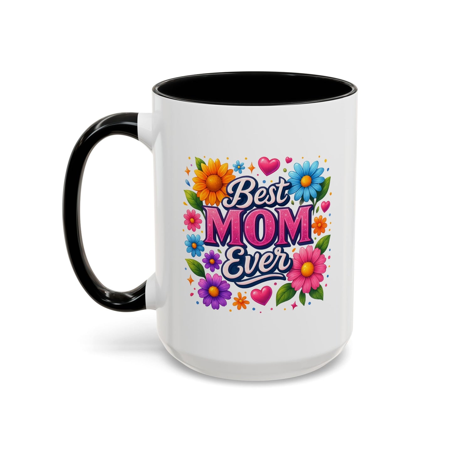 Mother's Day Mug - Best Mom Ever Flowers