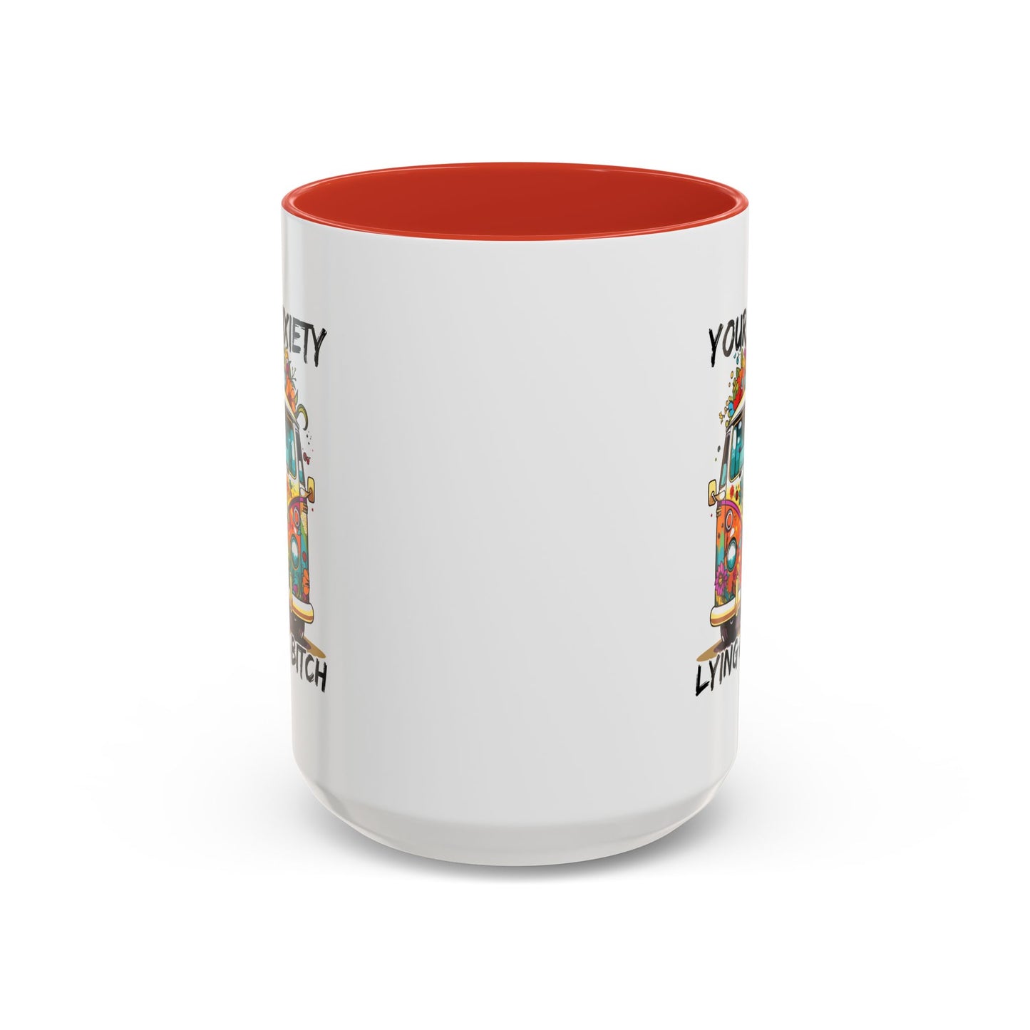 Humor Mug - Your Anxiety is a Lying Ass Bitch