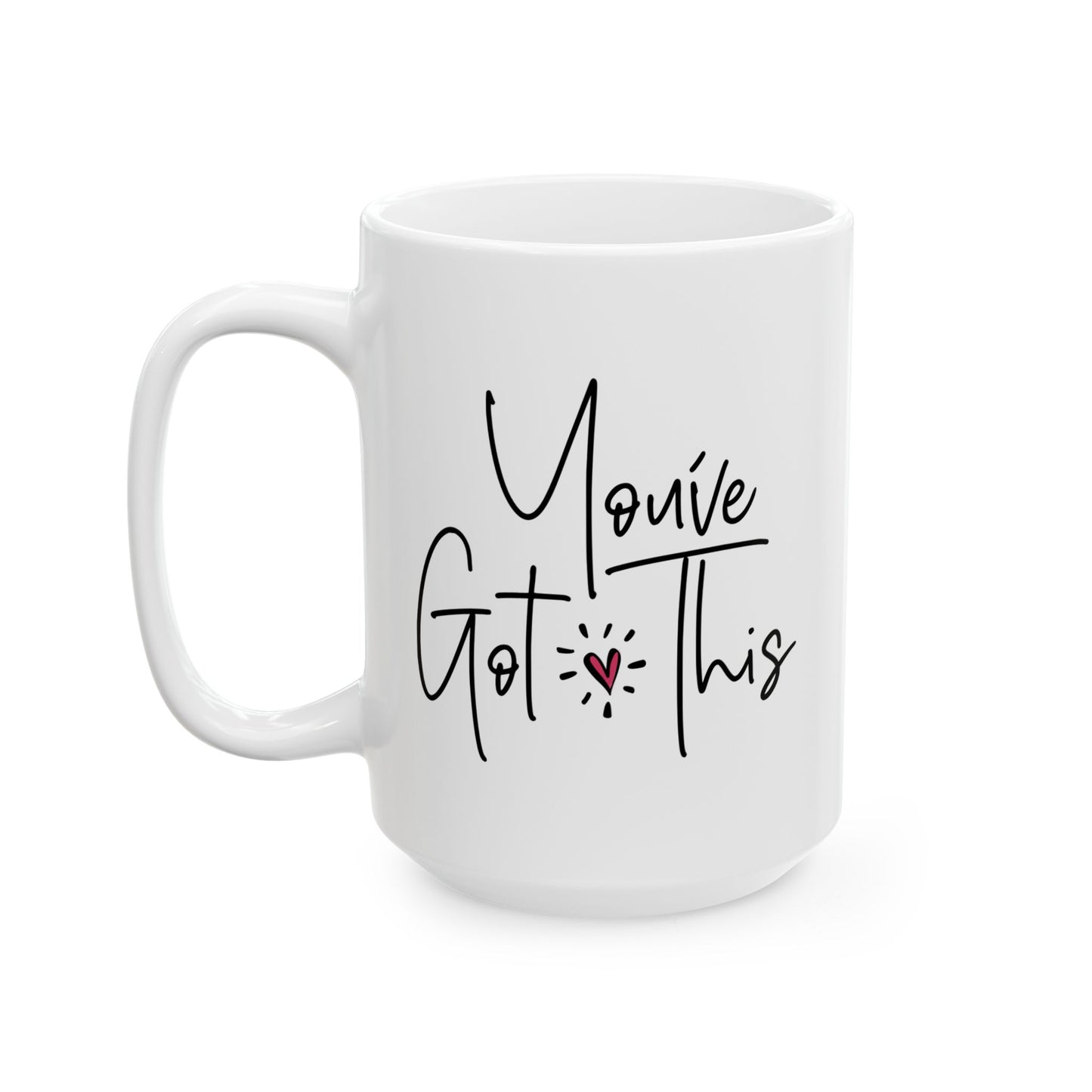 Motivation Mug - You've Got This Heart