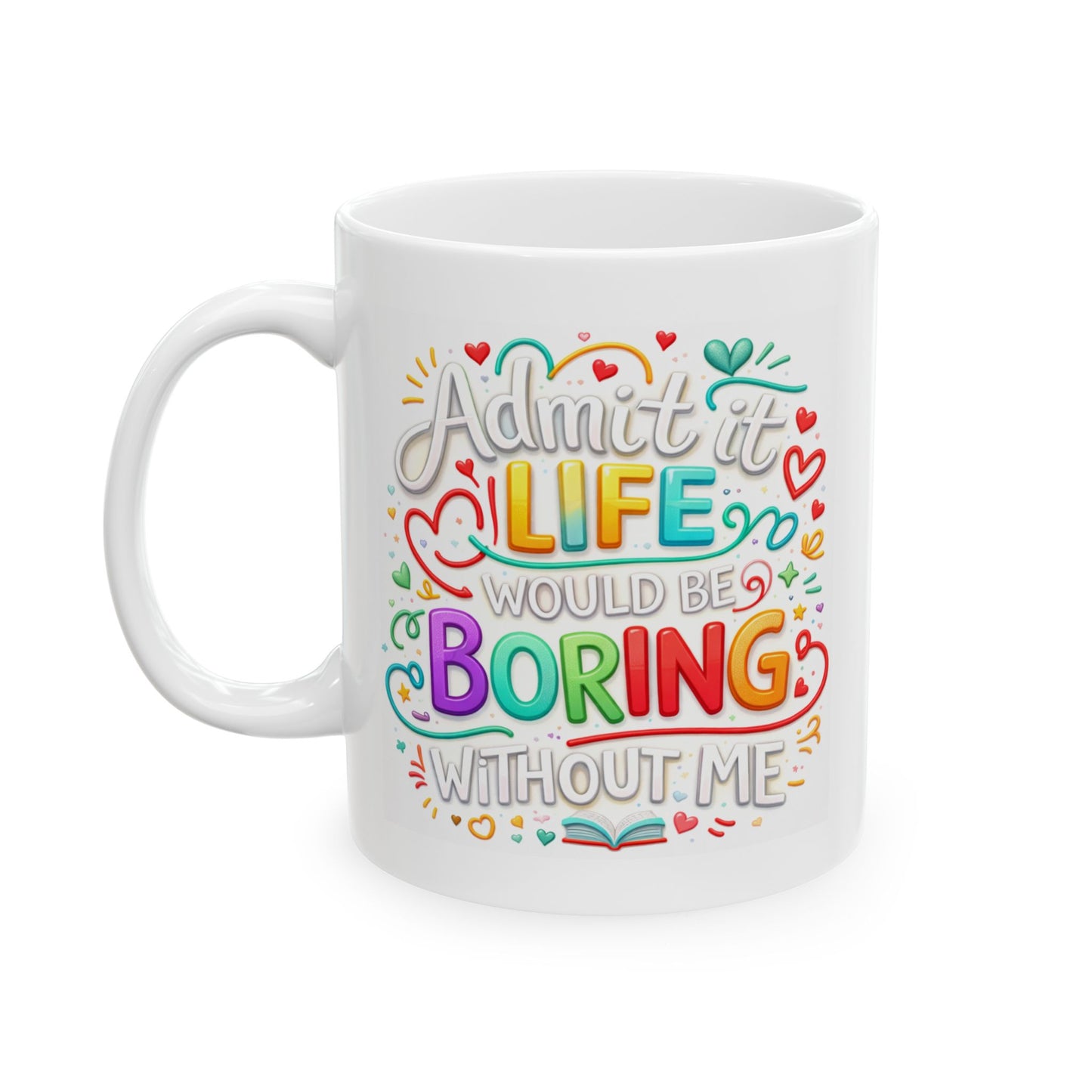 Anniversary Mug - Admit It